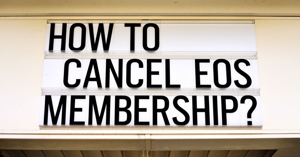 How To Cancel EOS Membership?